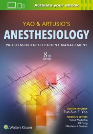 YAO & ARTUSIOS's ANESTESIOLOGY, problem-oriented patient management, 8th edition