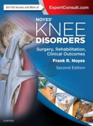 NOYE's KNEE DISORDERS: SURGERY, REHABILITATION, CLINICAL OUTCOMES, 2nd edition 