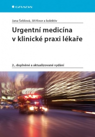 Urgentní medicína v klinické praxi lékaře, 2., doplněné a aktualizované vydání