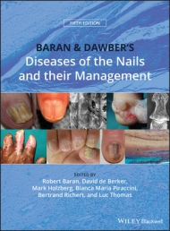 Baran and Dawber's Diseases of the Nails and their Management, 5th Edition