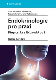 Endokrinologie pro praxi, diagnostika a léčba od A do Z, překlad 7. vydání