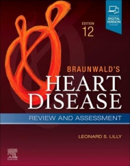 Braunwald's Heart Disease Review and Assessment - Companion to Braunwald's Heart Disease, 12th edition