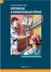 Enterální a parenterální výživa, 4., přepracované a doplněné vydání