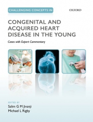 Challenging Concepts in Congenital and Acquired Heart Disease in the Young A Case-Based Approach with Expert Commentary