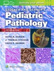 Stocker and Dehner's Pediatric Pathology, 5th edition