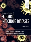 Principles and Practice of Pediatric Infectious Diseases, 6th Edition 