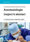 Anesteziologie (nejen) k atestaci, 2., přepracované a doplněné vydání